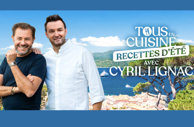 Cyril Lignac remet le couvert avec « Tous en cuisine : recettes d’été » Tous en cuisine - Recettes d'été - M6 - Cyril Lignac -