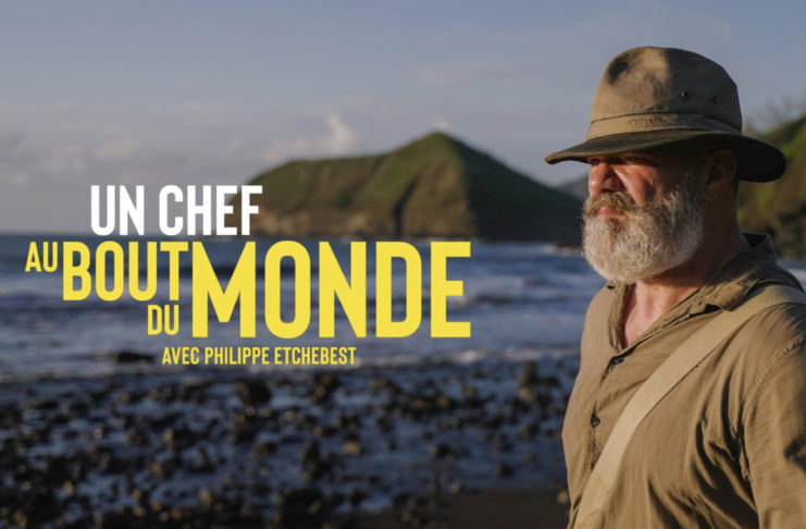 Un chef au bout du monde - Philippe Etchebest - M6 -
