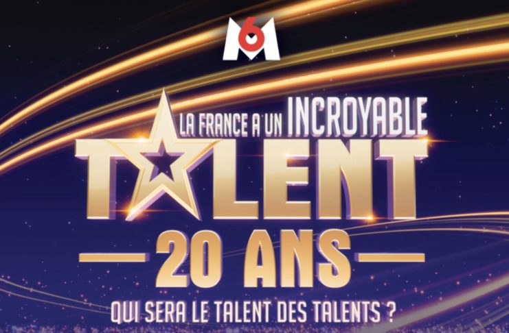 La france a un incroyable talent - 20 ans - M6 -