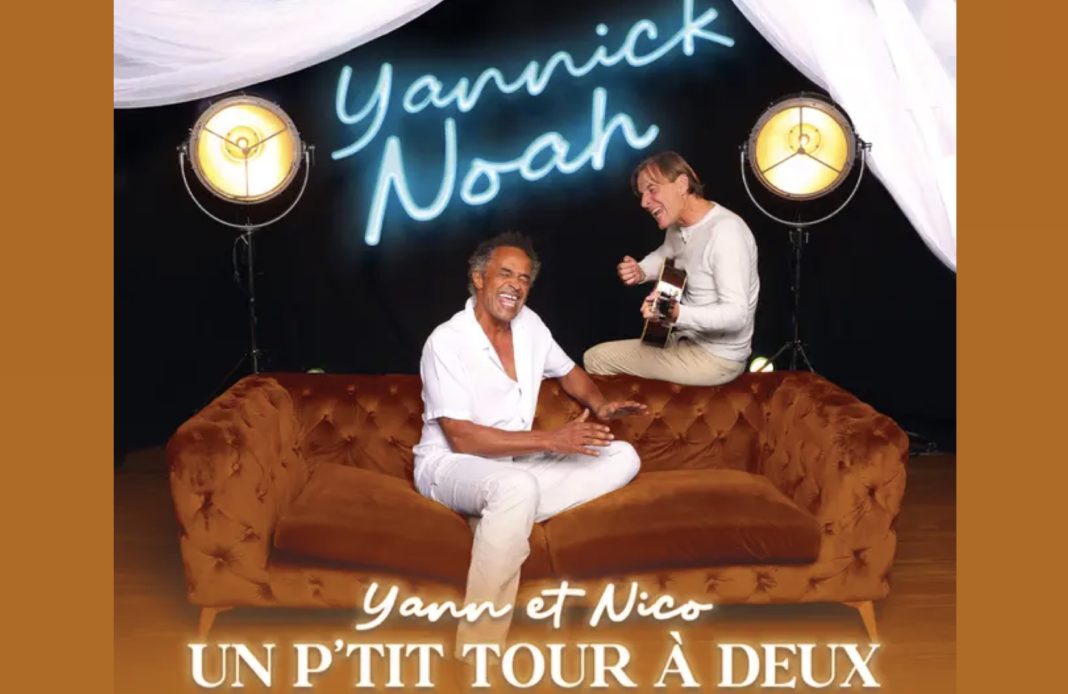 Yannick Noah - Nicolas Paillet - Un p'tit tour a deux - tournée -