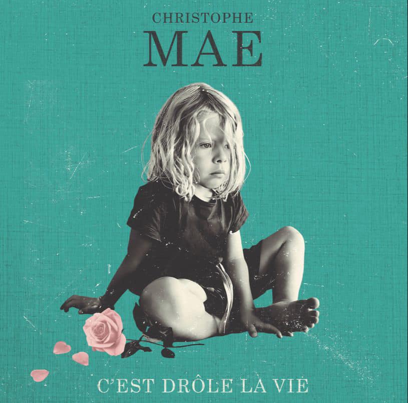 Christophe Mae - c'est drôle la vie