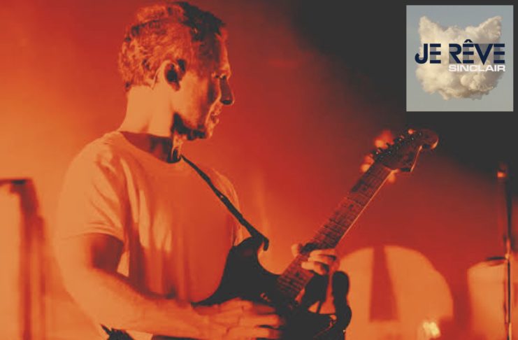 Sinclair donne le tempo de son nouvel album avec le planant « Je rêve » Sinclair - je rêve -