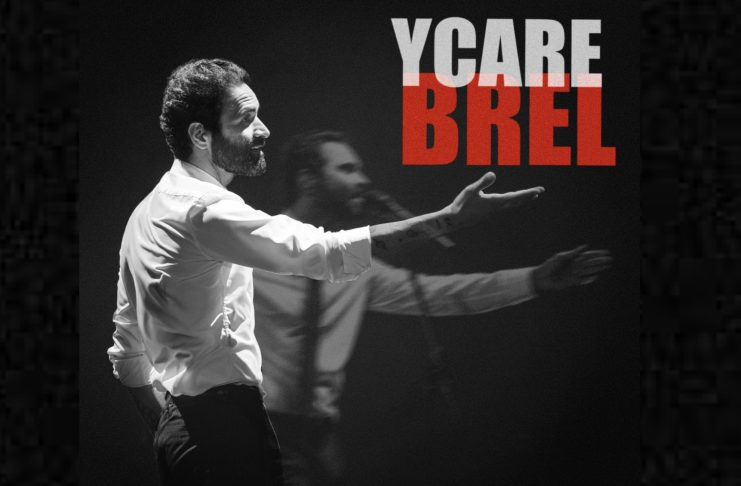 Ycare dans la peau de « Brel » : Chronique musicale Ycare - Brel -